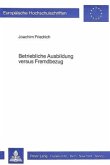 Betriebliche Ausbildung versus Fremdbezug