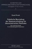 Fiskalische Beurteilung der Staatsverschuldung mit ökonometrischen Methoden Fiskalische Beurteilung der Staatsverschuldung mit ökonometrischen Methoden