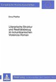 Literarische Struktur und Realitätsbezug im kolumbianischen Violencia-Roman