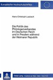 Die Politik des Philologenverbandes im Deutschen Reich und in Preussen während der Weimarer Republik