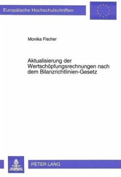 Aktualisierung der Wertschöpfungsrechnungen nach dem Bilanzrichtlinien-Gesetz - Fischer, Monika