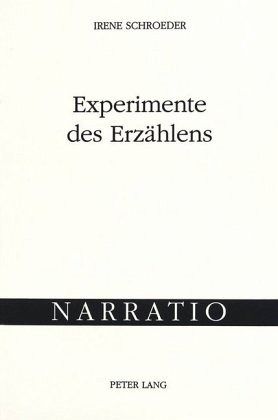 Experimente des Erzählens Experimente des Erzählens