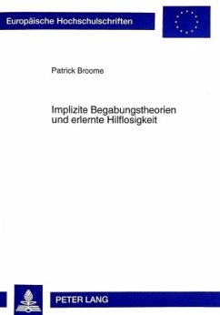 Implizite Begabungstheorien und erlernte Hilflosigkeit - Broome, Patrick