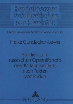 Studien zum russischen Opernlibretto des 19. Jahrhunderts nach Texten von Puskin - Gundacker-Lewis, Heike