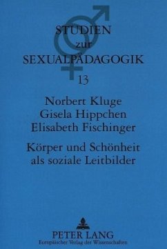 Körper und Schönheit als soziale Leitbilder - Kluge, Norbert;Hippchen, Gisela;Fischinger, Elisabeth
