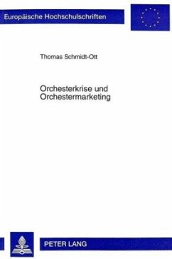 Orchesterkrise und Orchestermarketing - Schmidt-Ott, Thomas