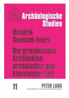 Die griechischen Architekten archaischer und klassischer Zeit - Svenson-Evers, Hendrik