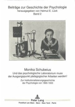 Und das psychologische Laboratorium muss der Ausgangspunkt pädagogischer Arbeiten werden! - Schubeius, Monika