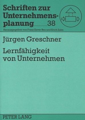 Lernfähigkeit von Unternehmen Lernfähigkeit von Unternehmen