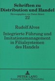 Integrierte Führung und Imitationsmanagement in Filialsystemen des Handels