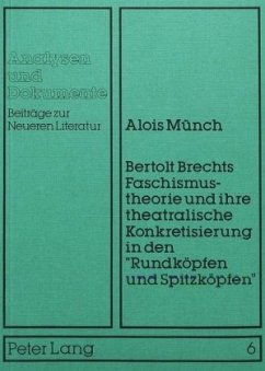 Bertolt Brechts Faschismustheorie und ihre theatralische Konkretisierung in den 