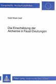 Die Einschätzung der Alchemie in Faust-Deutungen