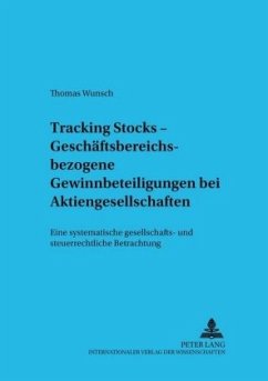 Tracking Stocks - Geschäftsbereichsbezogene Gewinnbeteiligungen bei Aktiengesellschaften - Wunsch, Thomas
