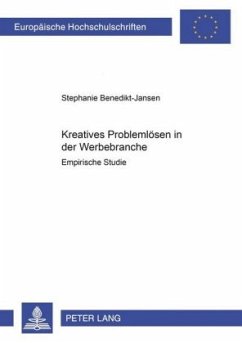 Kreatives Problemlösen in der Werbebranche - Eckhardt, Stephanie