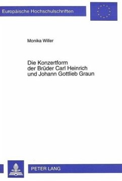 Die Konzertform der Brüder Carl Heinrich und Johann Gottlieb Graun - Willer, Monika