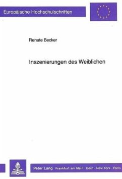 Inszenierungen des Weiblichen - Becker, Renate