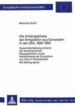 Die Anfangsphase der Emigration aus Schweden in die USA, 1820-1850 - Wulff, Reinhold