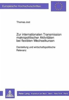 Zur internationalen Transmission makropolitischer Aktivitäten bei flexiblen Wechselkursen - Jost, Thomas