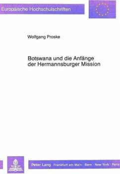 Botswana und die Anfänge der Hermannsburger Mission - Proske, Wolfgang