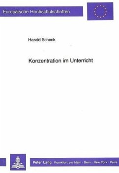Konzentration im Unterricht - Schenk, Harald