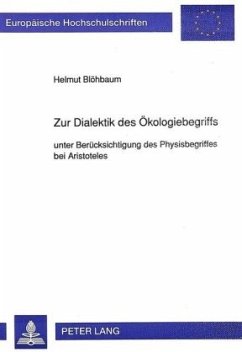 Zur Dialektik des Ökologiebegriffs - Blöhbaum, Helmut