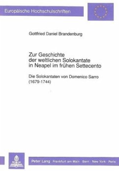 Zur Geschichte der weltlichen Solokantate in Neapel im frühen Settecento - Brandenburg, Daniel