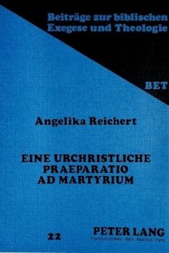 Eine urchristliche praeparatio ad martyrium - Reichert, Angelika;Universität Münster