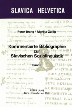 Kommentierte Bibliographie zur slavischen Soziolinguistik - Brang, Peter;Züllig, Monika