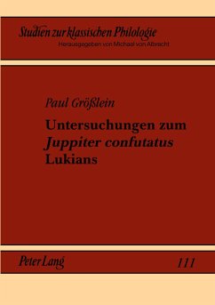 Untersuchungen zum «Juppiter confutatus» Lukians - Grösslein, Paul