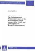 Die Bedeutung von Preisverzerrungen für das Wirtschaftswachstum ausgewählter mittel- und osteuropäischer Transformations