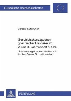 Geschichtskonzeptionen griechischer Historiker im 2. und 3. Jahrhundert n. Chr. - Kuhn-Chen, Barbara