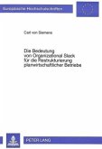 Die Bedeutung von Organizational Slack für die Restrukturierung planwirtschaftlicher Betriebe