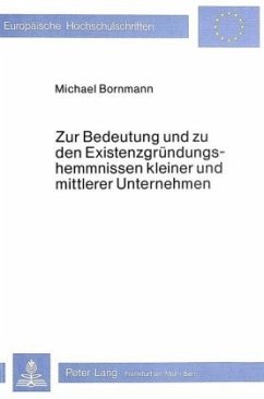 Zur Bedeutung und zu den Existenzgründungshemmnissen kleiner und mittlerer Unternehmen - Bornmann, Michael