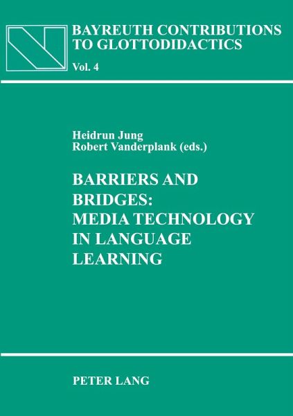 Barriers and Bridges: Media Technology in Language Learning Barriers and Bridges: Media Technology in Language Learning