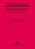 Zwischenzeiten - Zwischenwelten