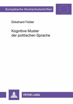 Kognitive Muster der politischen Sprache - Felder, Ekkehard