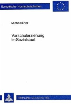 Vorschulerziehung im Sozialstaat - Erler, Michael