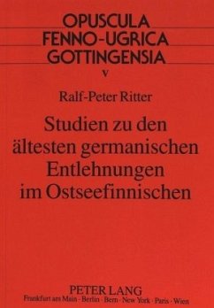 Studien zu den ältesten germanischen Entlehnungen im Ostseefinnischen - Ritter, Ralf-Peter