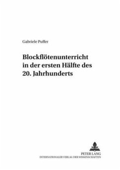 Blockflötenunterricht in der ersten Hälfte des 20. Jahrhunderts - Puffer, Gabriele