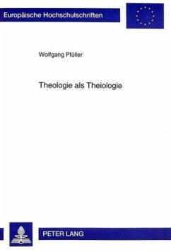 Theologie als Theiologie - Pfüller, Wolfgang