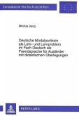 Deutsche Modalpartikeln als Lehr- und Lernproblem im Fach Deutsch als Fremdsprache für Ausländer mit didaktischen Überle