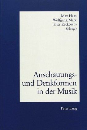 Anschauungs- und Denkformen in der Musik Anschauungs- und Denkformen in der Musik