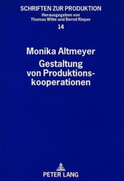 Gestaltung von Produktionskooperationen - Altmeyer, Monika