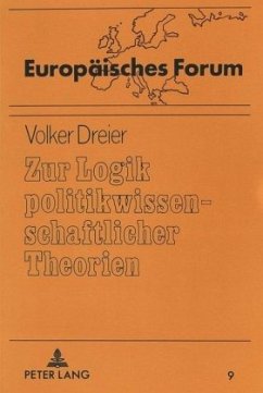 Zur Logik politikwissenschaftlicher Theorien - Dreier, Volker