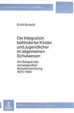 Die Integration behinderter Kinder und Jugendlicher im allgemeinen Schulwesen - Grosch, Erich