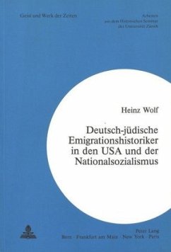 Deutsch-jüdische Emigrationshistoriker in den USA und der Nationalsozialismus - Wolf, Heinz