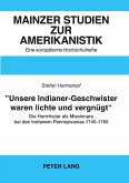 'Unsere Indianer-Geschwister waren lichte und vergnügt'- 'Unsere Indianer-Geschwister waren lichte und vergnügt'-