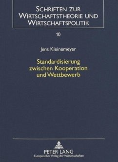Standardisierung zwischen Kooperation und Wettbewerb - Kleinemeyer, Jens