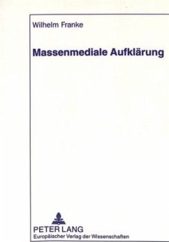 Massenmediale Aufklärung - Franke, Wilhelm