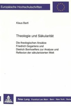 Theologie und Säkularität - Bartl, Klaus